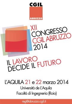 Il lavoro decide il futuro: a congresso la Cgil Abruzzo